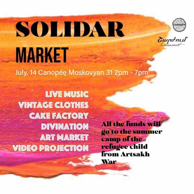CHARJOUM Շարժում & CANOPEE SOLIDAR MARKET 

For the 14th of July, French National Day, Charjoum collaborates with us to organize a second hand & craft market to finance the 2022 summer camp for Artsakh kids (MORE DETAILS BELOW). 

This day seemed the perfect occasion to celebrate the long time friendship between France and Armenia, by supporting Charjoum’s « Artsakh’s lights » project, which will allow 105 kids between 7 and 15 years old to go in summer camp for 4 weeks in July. 

Thank you to all our generous volunteers and contributors, who allowed us to create many amazing activities and sales !

From 2pm to 7pm, you will find :

Art market/ Paintings sale / Tote bags corner/ Tote bags making workshop

Thrift shop corner/ clothes/ decoration/ soviet tableware

Cake factory by Eva & Mélinée/ fresh cookies/ homemade limonade/ jam & fruits products

Divination by Ani

Live music/ Video projection/ Photocall

All funds raised will go to the summer camp. 

All unsold items at the end of the market will be given to Armenian and Artsakhis families in need. 

IMPORTANT : if you want to give away clothes or small items (all in perfect state), you can drop it at the Canopée before the 13th of July.

***
CHARJOUM is an independent French-Armenian movement, active in the field of social justice, equality and cultural preservation in Armenia. 

Already very committed to the humanitarian help sent to Artsakh and Armenia since the beginning of the 2020’s war, Charjoum decided last year to organize a summer camp for Artsakh’s kids named « Artsakhian Luyser » (Artsakh’s lights). 
This 2021 camp allowed 115 displaced kids (or whom parents were send to the front) to benefit from a free 5 weeks summer camp, and an additional follow-up of 2 weeks in October and December. 

This year, the goal is to be able to host 105 kids in the Jamkotchyan High School, for educational and recreational activities, cultural and touristic trips, different kind of animation and craft activities, and initiation to first aid and hygiene. 

#artsakhianlouyser #armenia #artsakh #charjoum #canopeeyerevan #solidarmarket